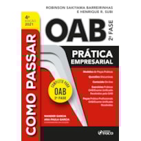 COMO PASSAR NA OAB 2ª FASE - PRATICA EMPRESARIAL- 4ª ED - 2021