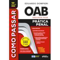COMO PASSAR NA OAB 2ª FASE - PRÁTICA PENAL 10ª ED - 2022