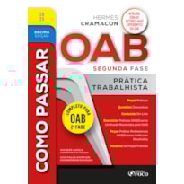 COMO PASSAR NA OAB 2ª FASE - PRÁTICA TRABALHISTA - 10ª ED - 2025