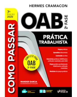 COMO PASSAR NA OAB 2ª FASE - PRATICA TRABALHISTA - 7ª ED - 2020