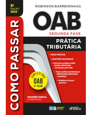 COMO PASSAR NA OAB 2ª FASE - PRATICA TRIBUTÁRIA - 5ª ED - 2022