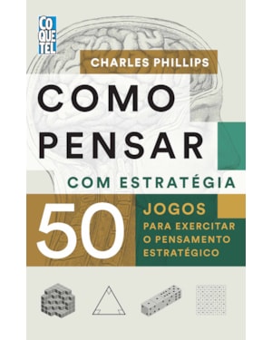 COMO PENSAR COM ESTRATÉGIA