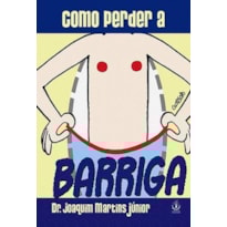 COMO PERDER A BARRIGA COMO PERDER A BARRIGA