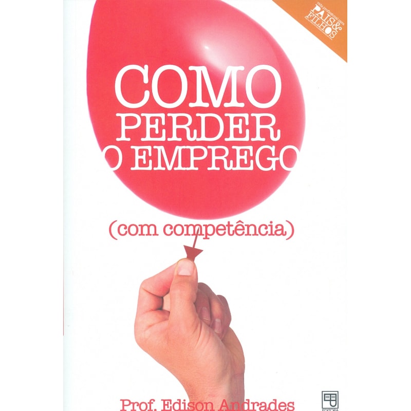 COMO PERDER O EMPREGO COM COMPETÊNCIA - ACOMPANHA 1 DVD