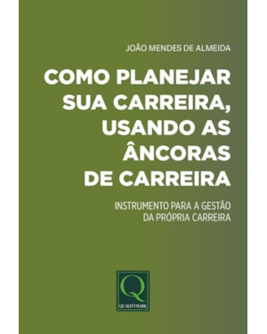 Como Planejar Sua Carreira Usando as Âncoras de Carreira: Instrumento para a Gestão da Própria Carreira
