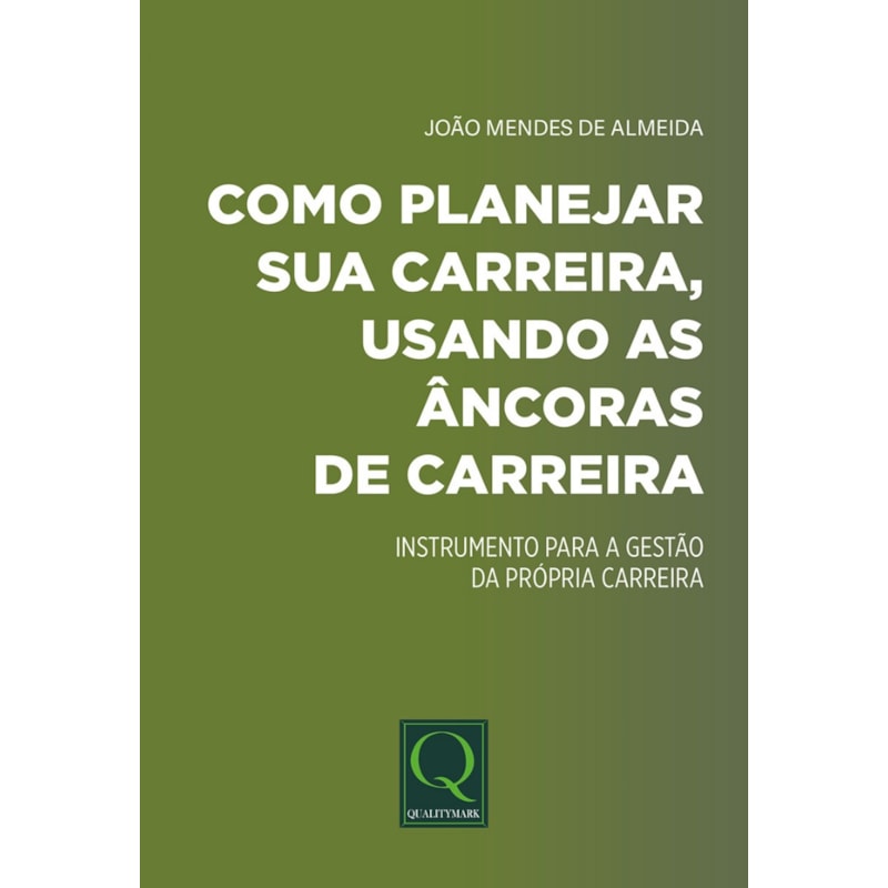 Como Planejar Sua Carreira Usando as Âncoras de Carreira: Instrumento para a Gestão da Própria Carreira