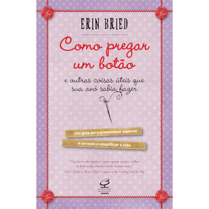 COMO PREGAR UM BOTÃO - E OUTRAS COISAS ÚTEIS QUE SUA AVÓ SABIA FAZER