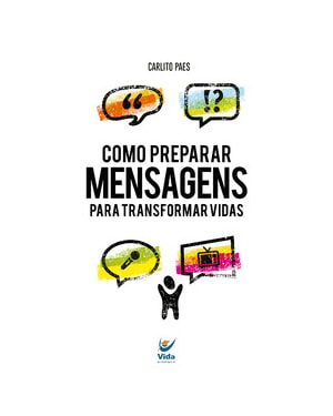 Como preparar mensagens para transformar vidas