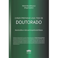 COMO PREPARAR UMA TESE DE DOUTORADO
