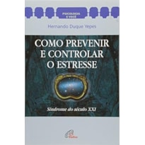 COMO PREVENIR E CONTROLAR O ESTRESSE - 3