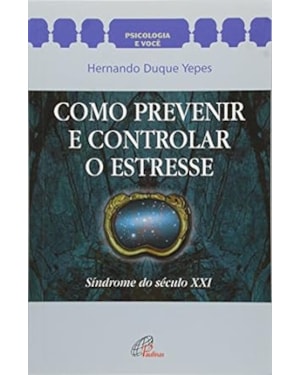 COMO PREVENIR E CONTROLAR O ESTRESSE - 3