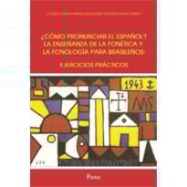 COMO PRONUNCIAR EL ESPANOL? - LA ENSENANZA DE LA FONETICA Y LA FONOLOGIA PARA BRASILENOS 