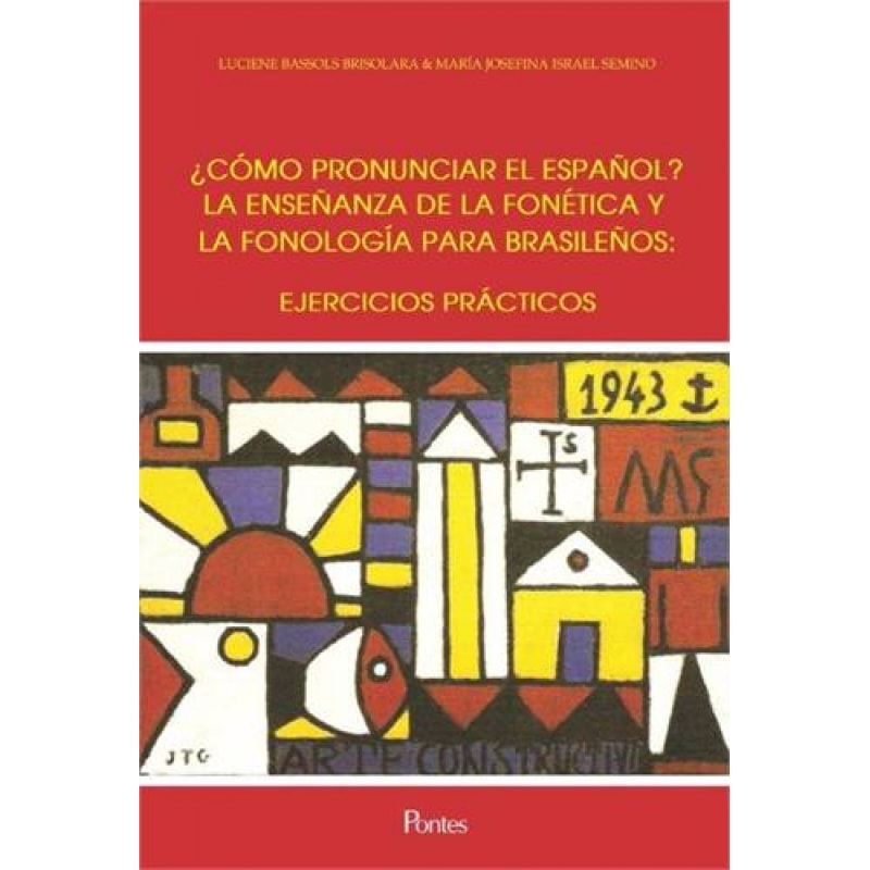 COMO PRONUNCIAR EL ESPANOL? - LA ENSENANZA DE LA FONETICA Y LA FONOLOGIA PARA BRASILENOS 