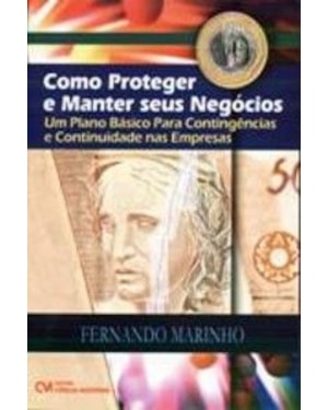 COMO PROTEGER E MANTER SEUS NEGÓCIOS (2008)