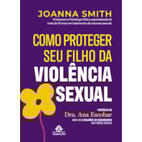 COMO PROTEGER SEU FILHO DA VIOLÊNCIA SEXUAL