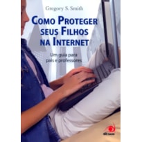 COMO PROTEGER SEUS FILHOS NA INTERNET