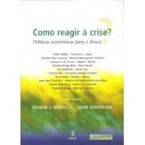 Como reagir à crise?: Políticas econômicas para o Brasil