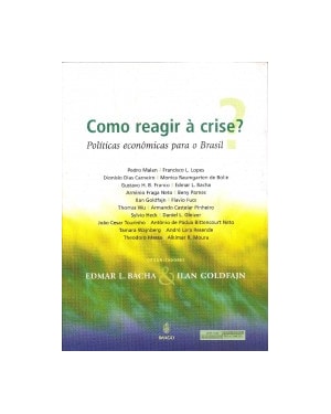 Como reagir à crise?: Políticas econômicas para o Brasil