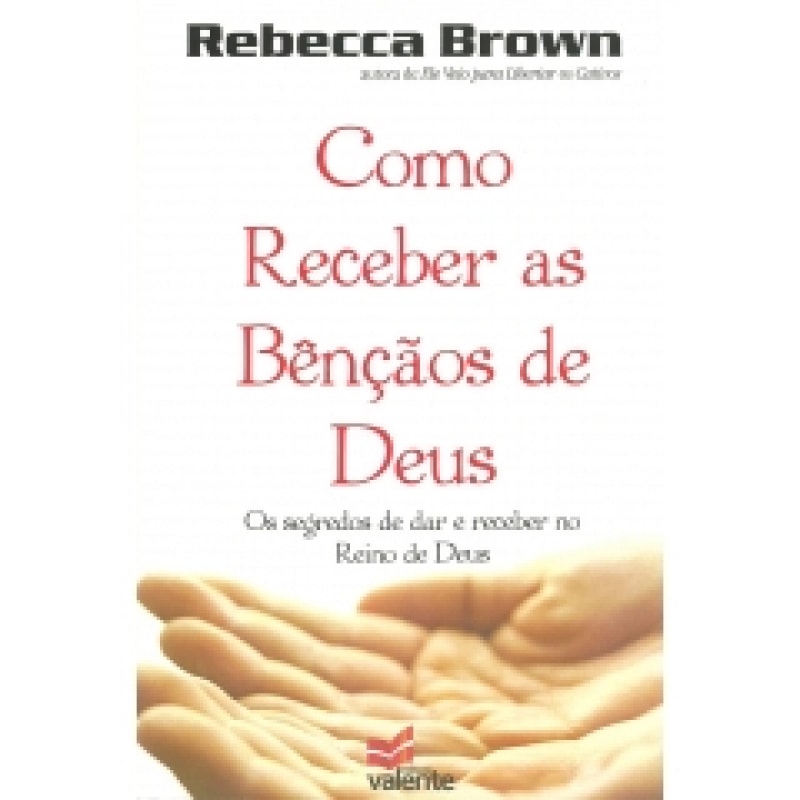 COMO RECEBER AS BENCAOS DE DEUS
