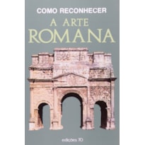 Como reconhecer a arte romana