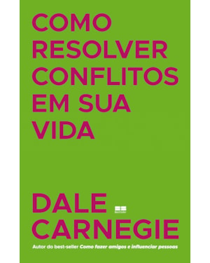 COMO RESOLVER CONFLITOS EM SUA VIDA
