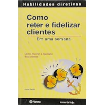 COMO RETER E FIDELIZAR CLIENTES