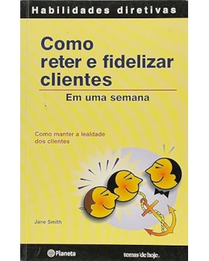 COMO RETER E FIDELIZAR CLIENTES