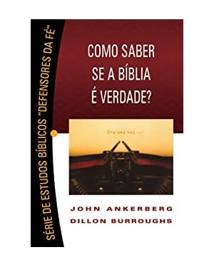 COMO SABER SE A BIBLIA E VERDADE? - SERIE - DEFENSORES DA FE - 1