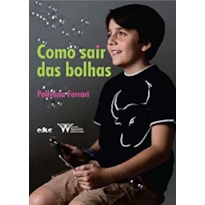 COMO SAIR DAS BOLHAS COMO SAIR DAS BOLHAS