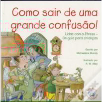 COMO SAIR DE UMA GRANDE CONFUSAO