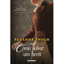 COMO SALVAR UM HERÓI: TRILOGIA DOS CANALHAS LIVRO 3