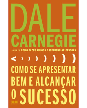 COMO SE APRESENTAR BEM E ALCANÇAR O SUCESSO