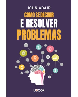 COMO SE DECIDIR E RESOLVER PROBLEMAS
