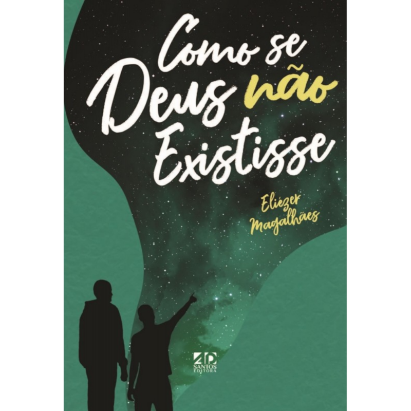 COMO SE DEUS NÃO EXISTISSE: 2ª EDIÇÃO