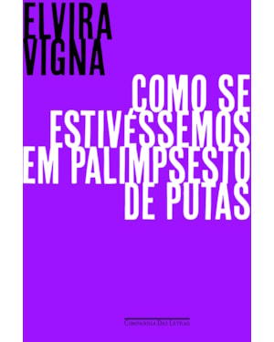 Como se estivéssemos em palimpsesto de putas