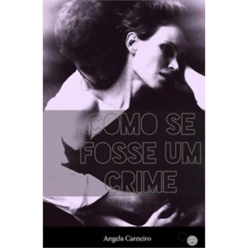 COMO SE FOSSE UM CRIME