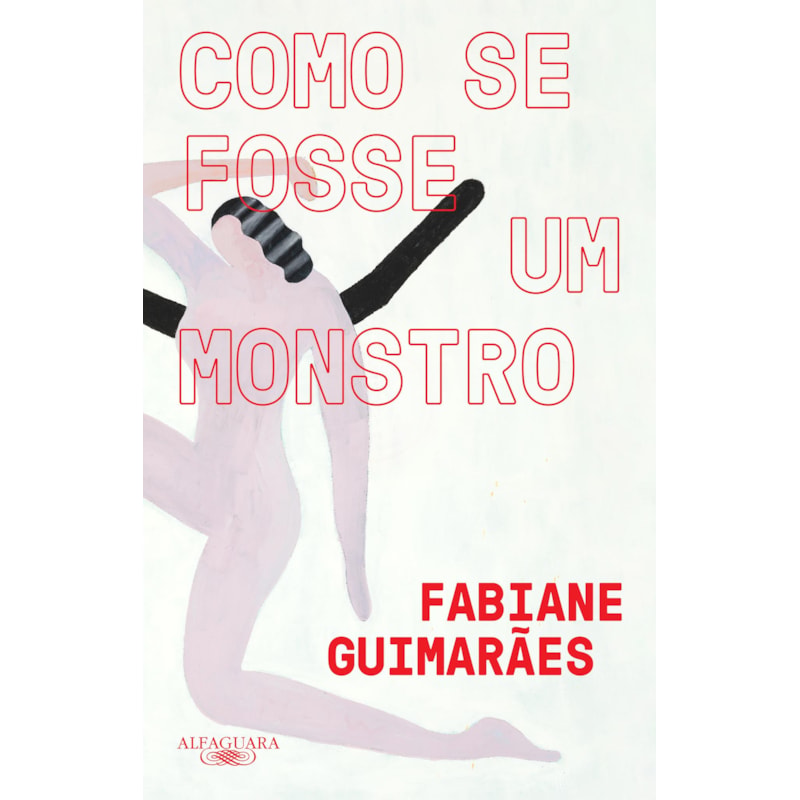 COMO SE FOSSE UM MONSTRO