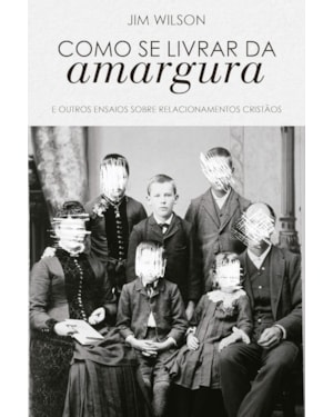 COMO SE LIVRAR DA AMARGURA