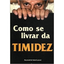 COMO SE LIVRAR DA TIMIDEZ - 1ª