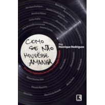 COMO SE NÃO HOUVESSE AMANHÃ
