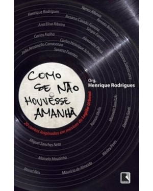 COMO SE NÃO HOUVESSE AMANHÃ