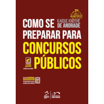 COMO SE PREPARAR PARA CONCURSOS PÚBLICOS - 1ª EDIÇÃO 2017