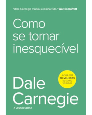 COMO SE TORNAR INESQUECÍVEL