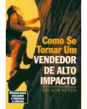 COMO SE TORNAR UM VENDEDOR DE ALTO IMPACTO