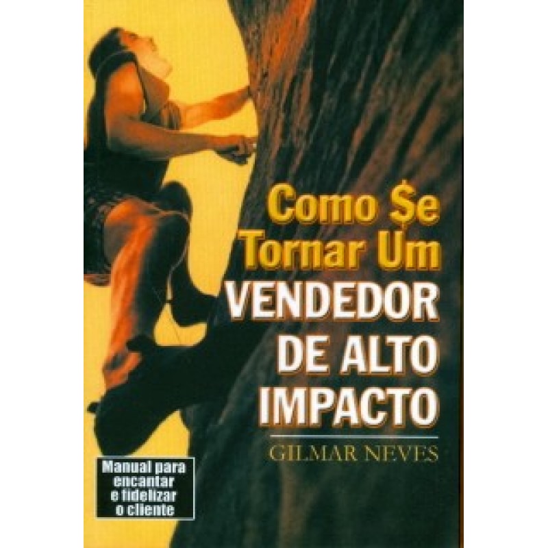 COMO SE TORNAR UM VENDEDOR DE ALTO IMPACTO