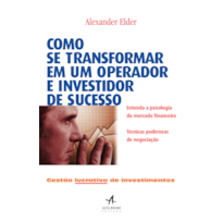 COMO SE TRANSFORMAR EM UM OPERADOR E INVESTIDOR DE SUCESSO - GESTÃO LUCRATIVA DE INVESTIMENTOS