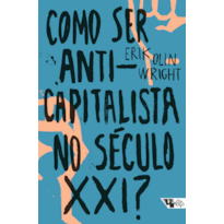 Como ser anticapitalista no século XXI?