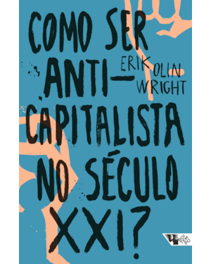 Como ser anticapitalista no século XXI?