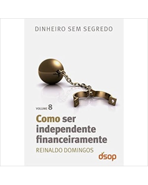Como ser independente financeiramente