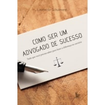 COMO SER UM ADVOGADO DE SUCESSO